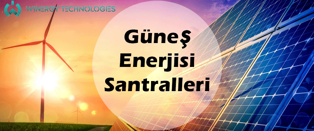 Güneş Enerjisi Santralleri (GES)